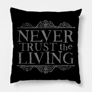 Never Trust the Living Pillow