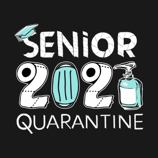 senior 2021 quarantine T-Shirt