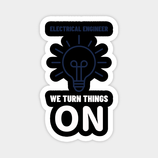 Electrical Engineers Funny Magnet by ForEngineer