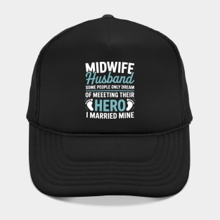 Midwife Husband Some People Hero Married Mine Hat