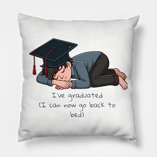 Funny graduation 2024 design, I've graduated (I can now go back to bed ( Pillow