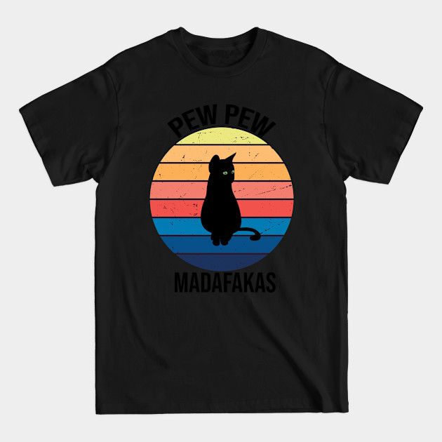 Cat Pew Pew Madafakas Vintage - Cat Pew Pew - T-Shirt