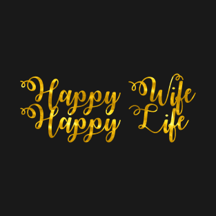 Happy Wife Happy Life T-Shirt