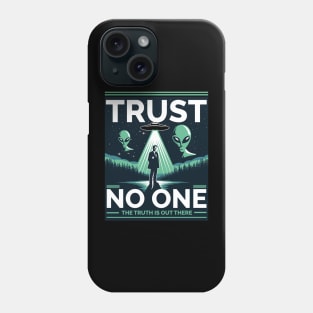 Trust No One - I Want to Believe Phone Case