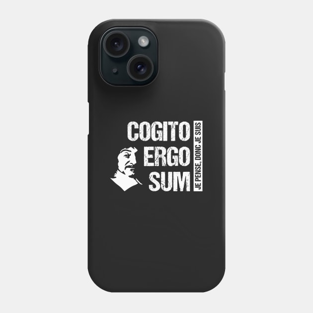 Cogito Ergo Sum Descartes Philosophy T-Shirt French Quote Phone Case by stearman