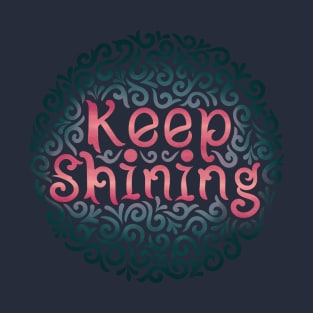 keep shining T-Shirt