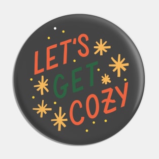 Let's Get Cozy Pin