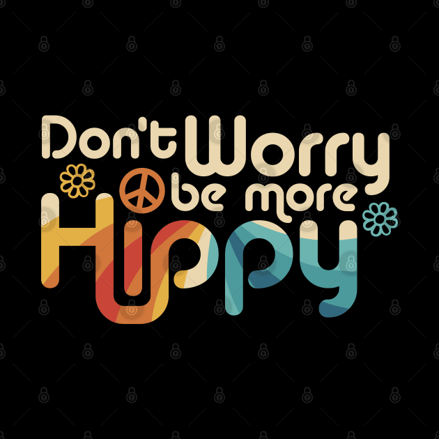 Don't Worry be more Hippy / Happy by Aircooled Life