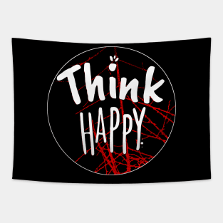 Think Happy Shirt Tapestry