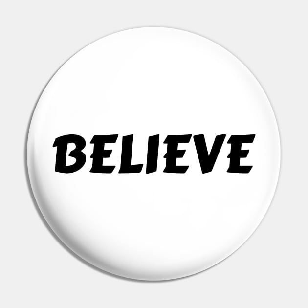 BELIEVE Pin by BigtoFitmum27