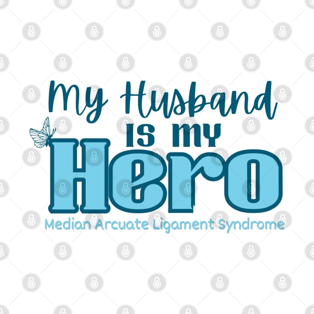 My Husband is my Hero (MALS) by NationalMALSFoundation