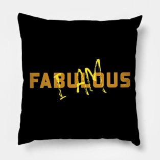 I AM FABULOUS Pillow