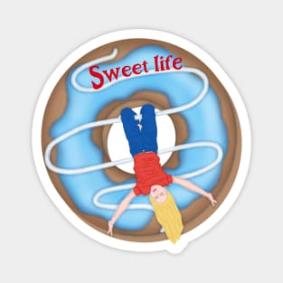 Sweet life. Cheerful life and sweet donut Magnet