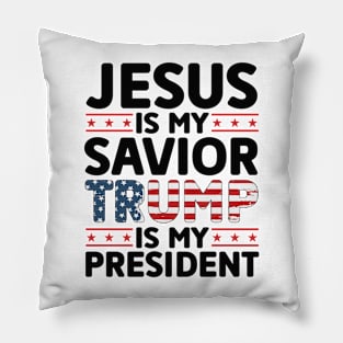 Jesus is My Savior Trump is My President Pillow