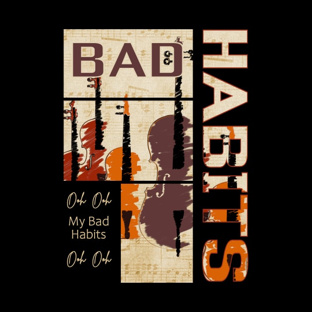 Bad Habits by ARCH Designs