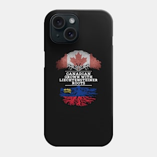 Canadian Grown With Liechtensteiner Roots - Gift for Liechtensteiner With Roots From Liechtenstein Phone Case