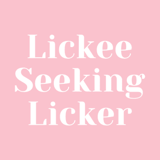 Lickee Seeking Licker T-Shirt