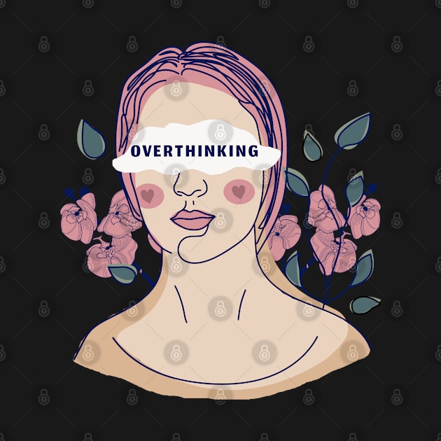 OVERTHINKING by CoriDesign