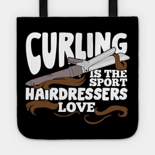 Curling Is The Sport Hairdressers Love Tote