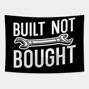 Built not bought Tapestry