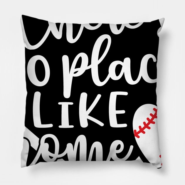 There’s No Place Like Home Baseball Pillow by GlimmerDesigns