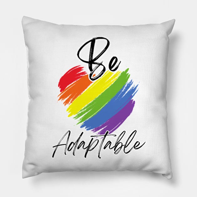 Be Adaptable Pillow by Tharaka Bandara