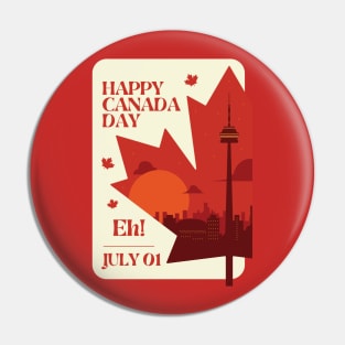 Happy Canada Day July 01 Eh! Pin