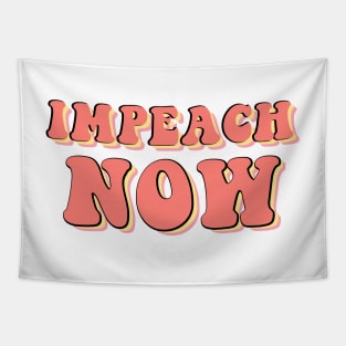 Impeach Now Anti Trump Gifts Tapestry