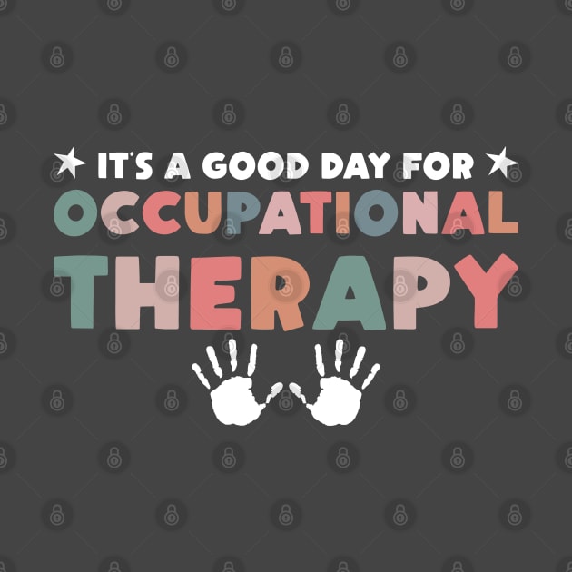It's a Good Day For Occupational Therapy by Rosemat