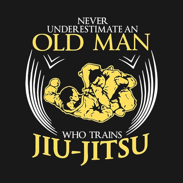 OLD MAN TRAINS JIU JITSU jiu jitsu by CarleyMichaels