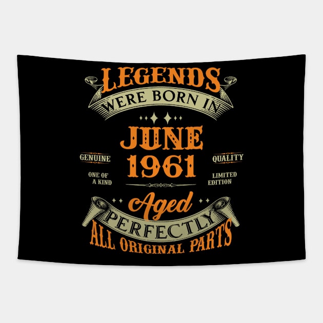 62nd Birthday Gift Legends Born In June 1961 62 Years Old Tapestry by Che Tam CHIPS