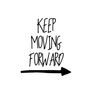 Keep Moving Forward T-Shirt