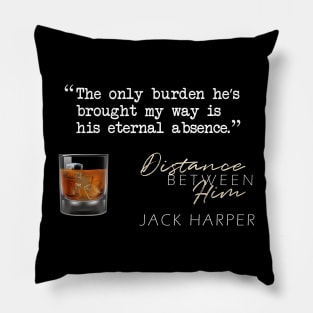 Distance Between Him Quote Shirt Pillow