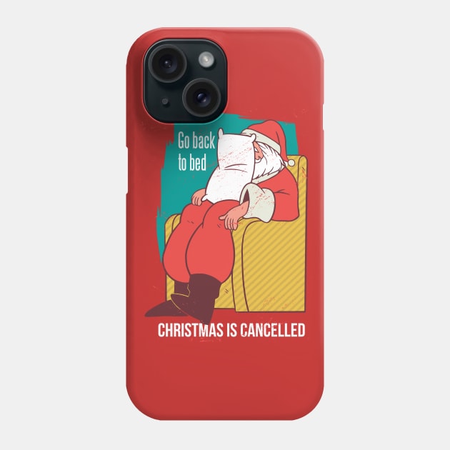 Christmas is Cancelled Phone Case by Safdesignx