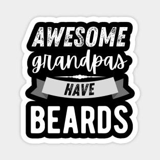 Awesome Grandpas Have Beards Magnet