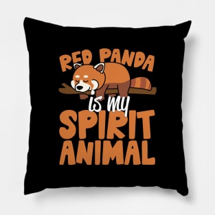 Red Panda Is My Spirit Animal Pillow