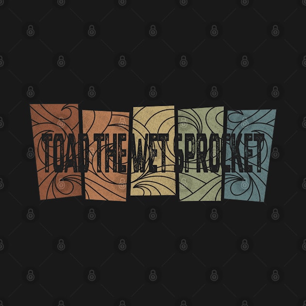 Toad the Wet Sprocket - Retro Pattern by besomethingelse