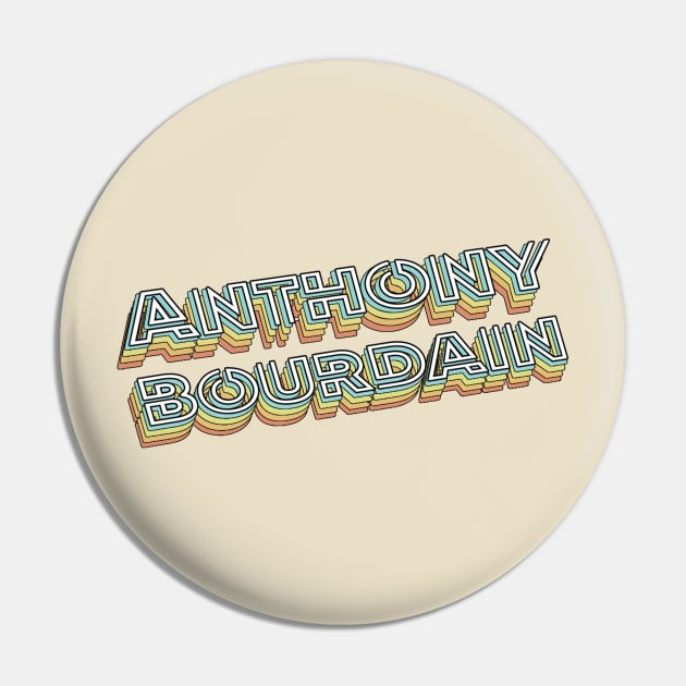 Anthony Bourdain Retro Typography Faded Style Pin by PREMAN PENSIUN PROJECT