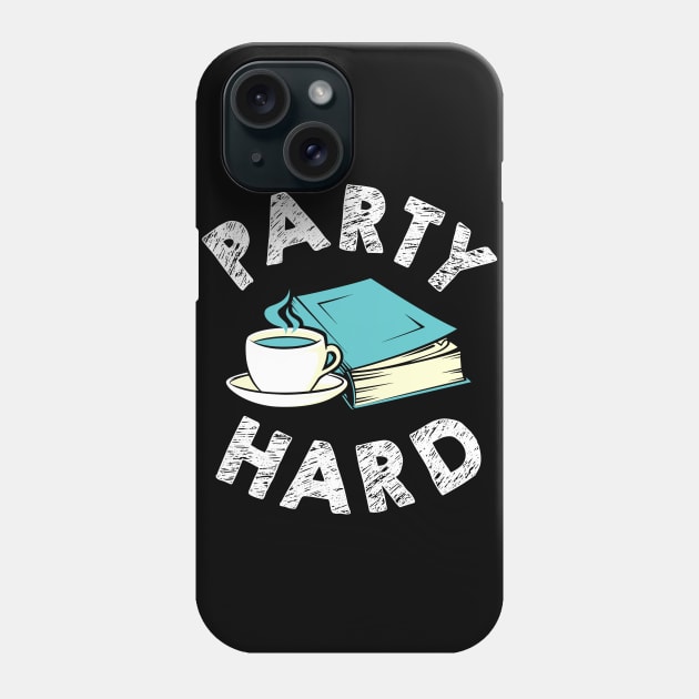 Party Hard Bookish Phone Case by KsuAnn