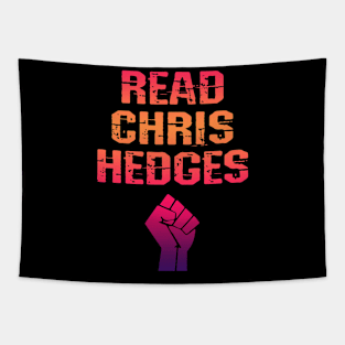 Read Chris hedges. Resist. The world needs more Hedges. Hedges my hero. Human rights activism. Speak the truth. Distressed grunge vintage graphic, power fist Tapestry