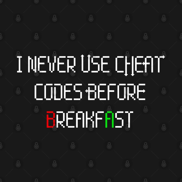 Konami Code I Never Use Cheat Codes by Cheat Code Creations