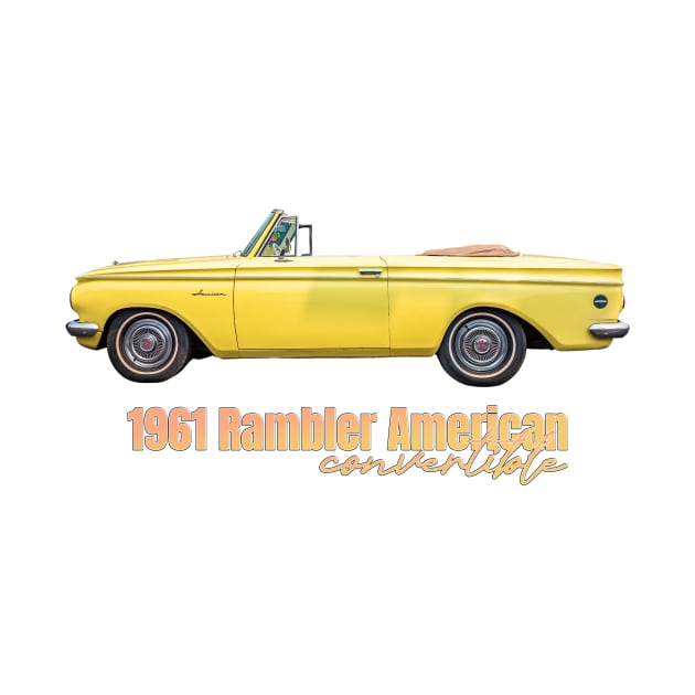 1961 Rambler American Convertible by Gestalt Imagery