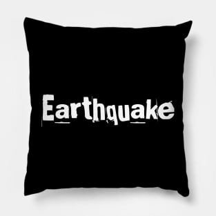 Earthquake Pillow