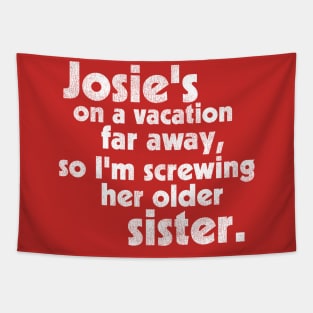 Josie's on a Vacation Far Away // Your Love Between the Lines Lyrics Tapestry