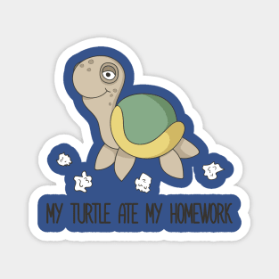 My Turtle Ate My Homework Funny Cute Pet Turtle Design Magnet