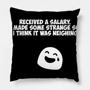 My salary) Pillow