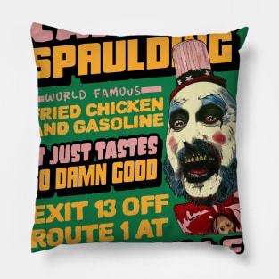 captain spaulding, fried chicken and gasoline, its just tastes so damn good, exit 13 off route 1 at ruggsville Pillow