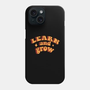 Learn And Grow Retro Motivational Quote Groovy Phone Case