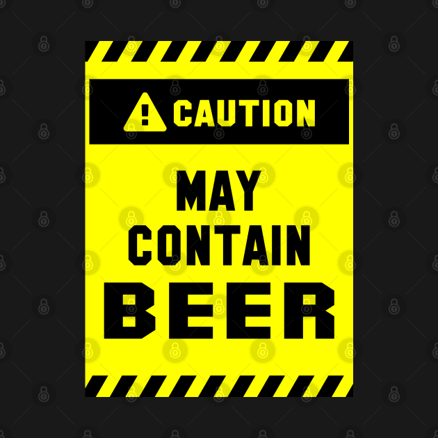 Caution! May Contain Beer by cuteandgeeky