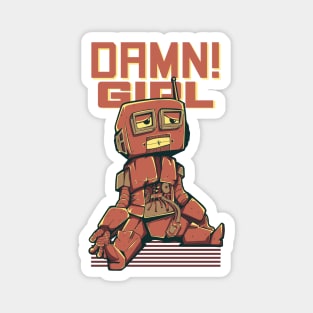 Damn Girl Retro Tee - Sad Robot of Love Design Magnet